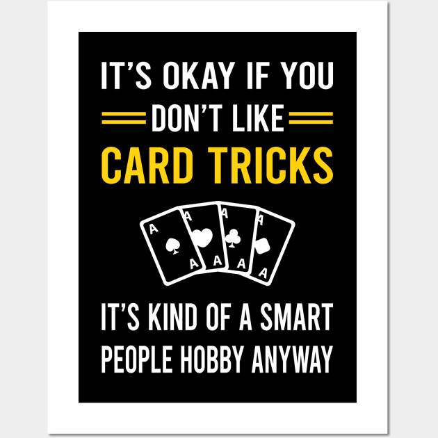 Smart People Hobby Card Manipulation Trick Tricks Wall Art by Good Day